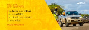 BAMIN apoia Maio Amarelo de prevenção no trânsito